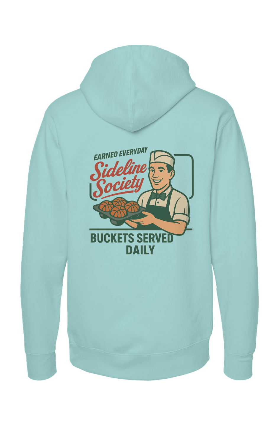 Buckets Served Daily Hoodie — Earned Everyday x Sideline Society
