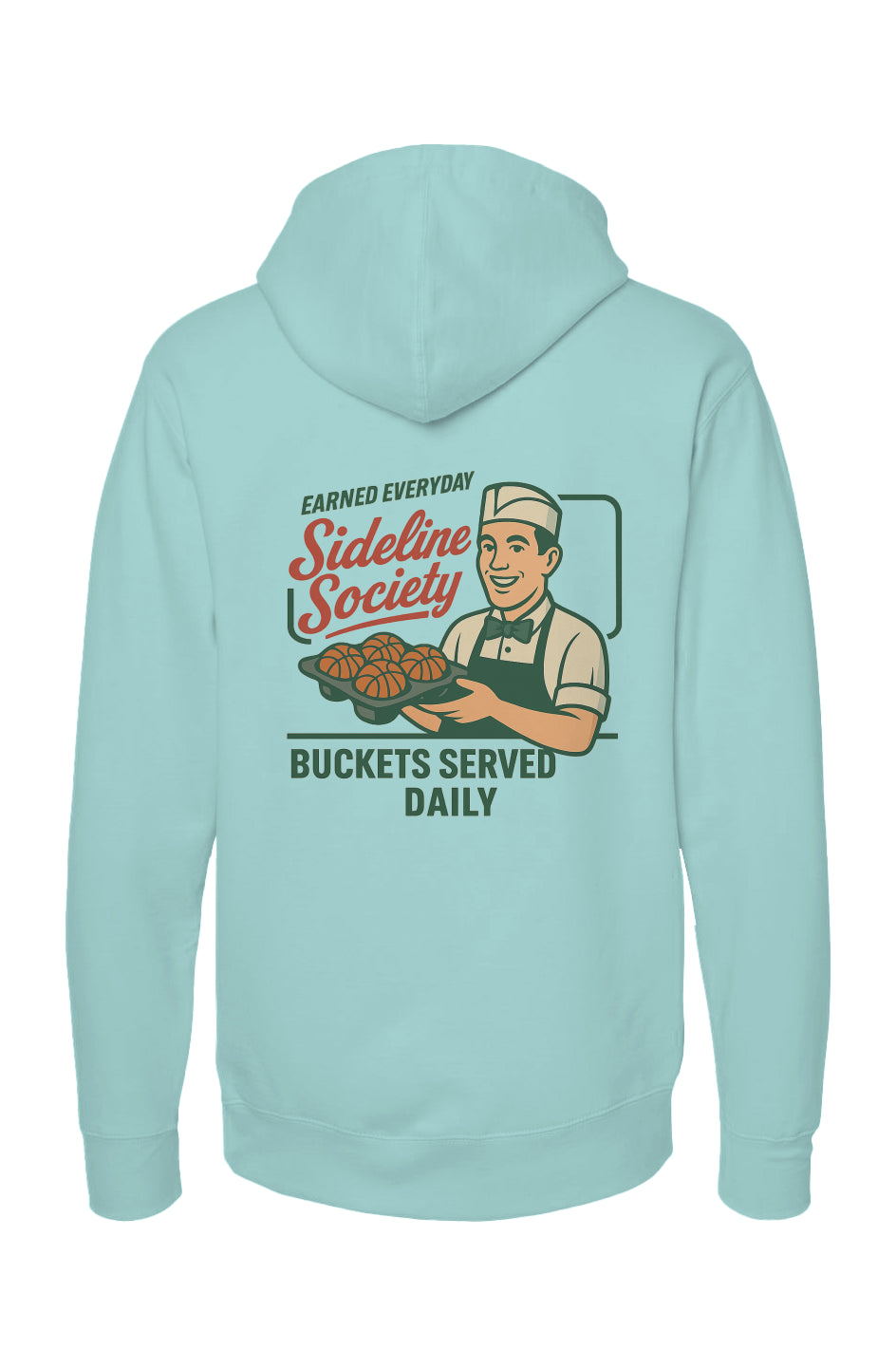 Buckets Served Daily Hoody — Earned Everyday x Sideline Society